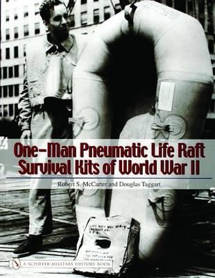 Robert S. McCarter - One-man Pneumatic Life Raft Survival Kits of World War II - 9780764324352 - V9780764324352