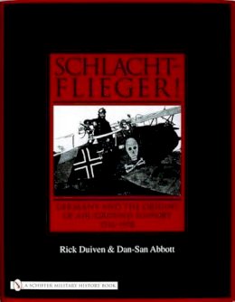 Rick Duiven - Schlachtflieger!: Germany and the Origins of Air/Ground Support, 1916-1918 - 9780764324413 - V9780764324413