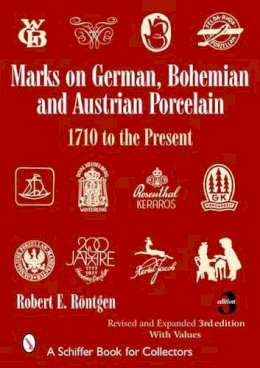 Robert E. Rontgen - Marks on German, Bohemian, and Austrian Porcelain 1710 to the Present - 9780764325212 - V9780764325212