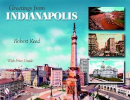 Robert Reed - Greetings from Indianapolis - 9780764326295 - V9780764326295