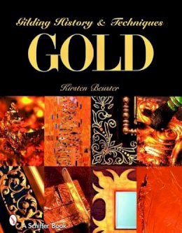 Kirsten Beuster - Gold: Gilding History and Techniques - 9780764328725 - V9780764328725