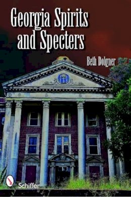 Beth Dolgner - Georgia Spirits and Specters - 9780764332562 - V9780764332562