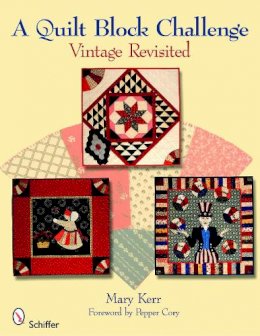 Mary Kerr - A Quilt Block Challenge: Vintage Revisited - 9780764334573 - V9780764334573