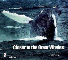 Peter Trull - Closer to the Great Whales - 9780764335075 - V9780764335075