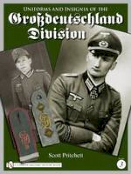 Scott Pritchett - Uniforms and Insignia of the Grossdeutschland Division: Volume 3 - 9780764335433 - V9780764335433