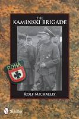 Rolf Michaelis - The Kaminski Brigade - 9780764337659 - V9780764337659