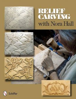 Nora Hall - Relief Carving with Nora Hall - 9780764339387 - V9780764339387