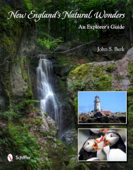 John S. Burk - New England´s Natural Wonders: An Explorer´s Guide - 9780764339837 - V9780764339837