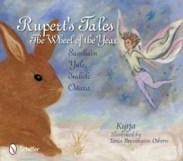 Kyrja - Rupert´s Tales: The Wheel of the Year - Samhain, Yule, Imbolc, and Ostara - 9780764339875 - V9780764339875