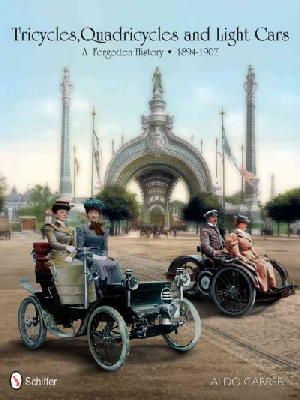 Aldo Carrer - Tricycles, Quadricycles and Light Cars 1894-1907 - 9780764343476 - V9780764343476