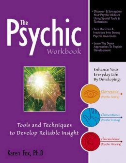 Karen Fox - The Psychic Workbook: Tools and Techniques to Develop Reliable Insight - 9780764348167 - V9780764348167