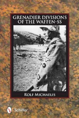 Rolf Michaelis - Grenadier Divisions of the Waffen-SS - 9780764348372 - V9780764348372