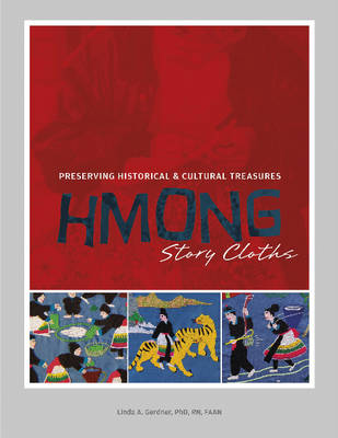 Linda A. Gerdner - Hmong Story Cloths: Preserving Historical & Cultural Treasures - 9780764348594 - V9780764348594