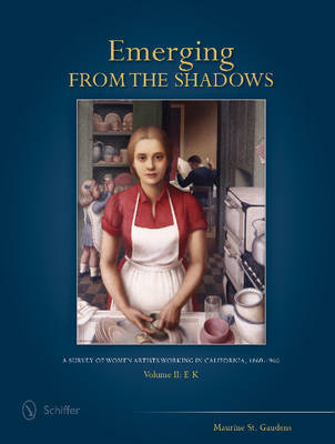 Maurine St. Gaudens - Emerging from the Shadows, Vol. II: A Survey of Women Artists Working in California, 1860-1960 - 9780764348624 - V9780764348624