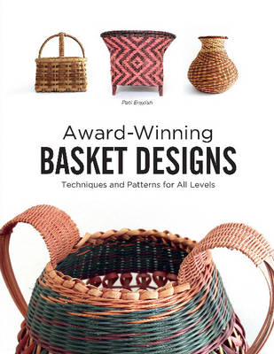 Pati English - Award-Winning Basket Designs: Techniques and Patterns for All Levels - 9780764349713 - V9780764349713