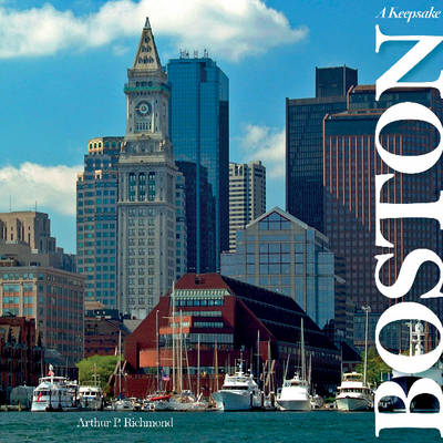 Arthur P. Richmond - Boston: A Keepsake - 9780764350566 - V9780764350566