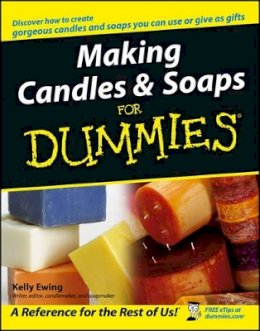 Kelly Ewing - Making Candles and Soaps For Dummies - 9780764574085 - V9780764574085