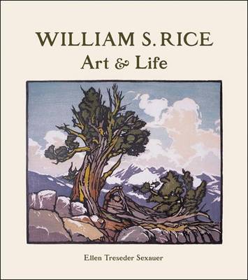 Ellen Treseder Sexauer - William S. Rice Art and Life - 9780764964541 - V9780764964541