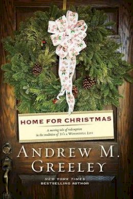 Andrew M. Greeley - Home for Christmas - 9780765322517 - KRF0028401