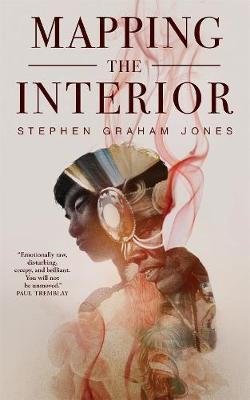 Stephen Graham Jones - Mapping the Interior - 9780765395108 - V9780765395108