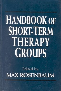 Max Rosenbaum - Handbook of Short-term Therapy Groups - 9780765700452 - V9780765700452