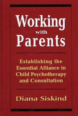 Diana Siskind - Working with Parents - 9780765700605 - V9780765700605