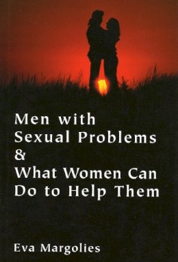 Eva Margolies - Men with Sexual Problems and What Women Can Do to Help Them - 9780765703170 - V9780765703170