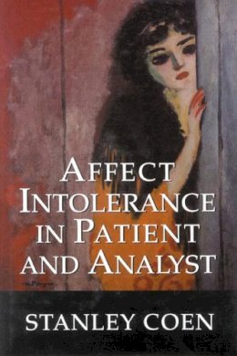 Stanley J. Coen - Affect Intolerance in Patient and Analyst - 9780765703644 - V9780765703644