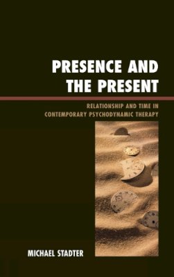 Michael Stadter - Presence and the Present - 9780765706553 - V9780765706553