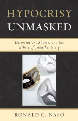 Ronald C. Naso - Hypocrisy Unmasked - 9780765706775 - V9780765706775