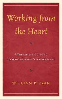 William P. Ryan - Working from the Heart - 9780765707963 - V9780765707963