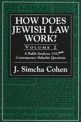 Rabbi J. Simcha Cohen - How Does Jewish Law Work? - 9780765760906 - V9780765760906