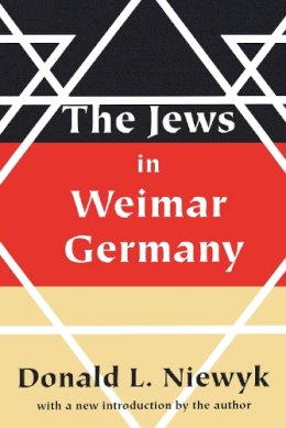 Donald L. Niewyk - The Jews in Weimar Germany - 9780765806925 - V9780765806925