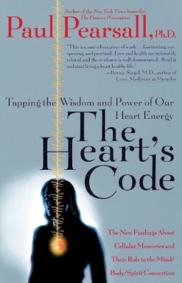 Paul Pearsall - The Heart's Code: Tapping the Wisdom and Power of Our Heart Energy - 9780767900959 - KMK0025830