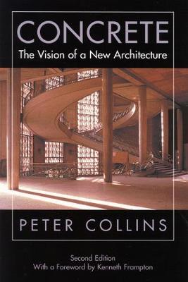 Peter Collins - Concrete: The Vision of a New Architecture, Second Edition - 9780773525641 - V9780773525641