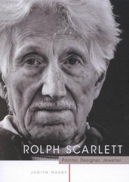 Judith Nasby - Rolph Scarlett: Painter, Designer, and Jeweller - 9780773528048 - V9780773528048