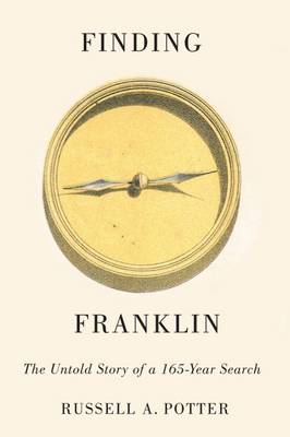 Russell. A. Potter - Finding Franklin: The Untold Story of a 165-Year Search - 9780773547841 - V9780773547841