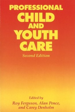 Carey Denholm (Ed.) - Professional Child and Youth Care, Second Edition - 9780774804233 - V9780774804233