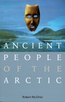 Robert Mcghee - Ancient People of the Arctic - 9780774808545 - V9780774808545