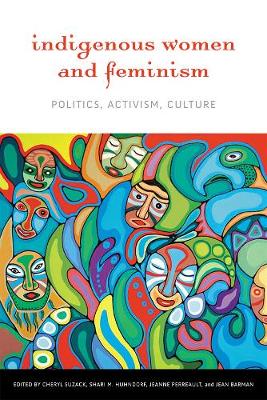 Cheryl Suzack - Indigenous Women and Feminism: Politics, Activism, Culture - 9780774818087 - V9780774818087