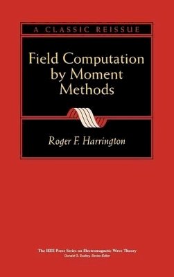 Roger F. Harrington - Field Computation by Moment Methods - 9780780310148 - V9780780310148