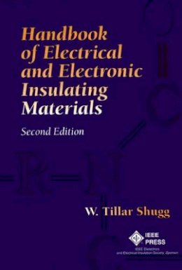 W. Tillar Shugg - Handbook of Electrical and Electronic Insulating Materials - 9780780310308 - V9780780310308