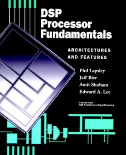 Phil Lapsley - Digital Signal Processing Processor Fundamentals - 9780780334052 - V9780780334052