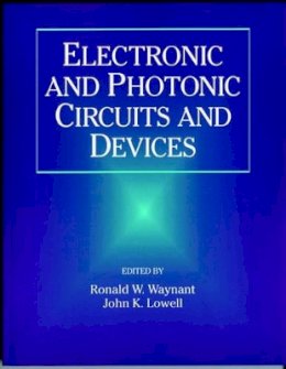 Waynant - Electronic and Photonic Circuits and Devices - 9780780334960 - V9780780334960