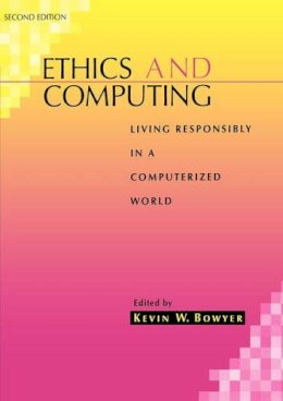 Bowyer - Ethics and Computing - 9780780360198 - V9780780360198