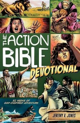 Jeremy Jones - The Action Bible Devotional: 52 Weeks of God-Inspired Adventure (Action Bible Series) - 9780781407274 - V9780781407274