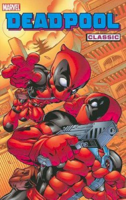 Joe Kelly - Deadpool Classic Volume 5 - 9780785155195 - 9780785155195