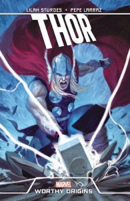 Lilah Sturges - Thor: Worthy Origins - 9780785184768 - 9780785184768