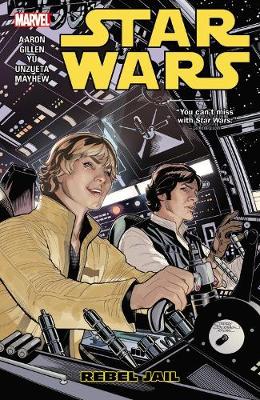 Jason Aaron - Star Wars Vol. 3: Rebel Jail (Star Wars (Marvel)) - 9780785199830 - V9780785199830