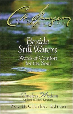 Charles H. Spurgeon - Beside Still Waters: Words of Comfort for the Soul - 9780785206781 - V9780785206781